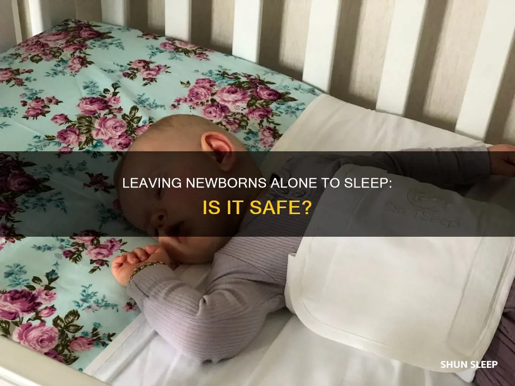 can you leave a newborn alone to sleep