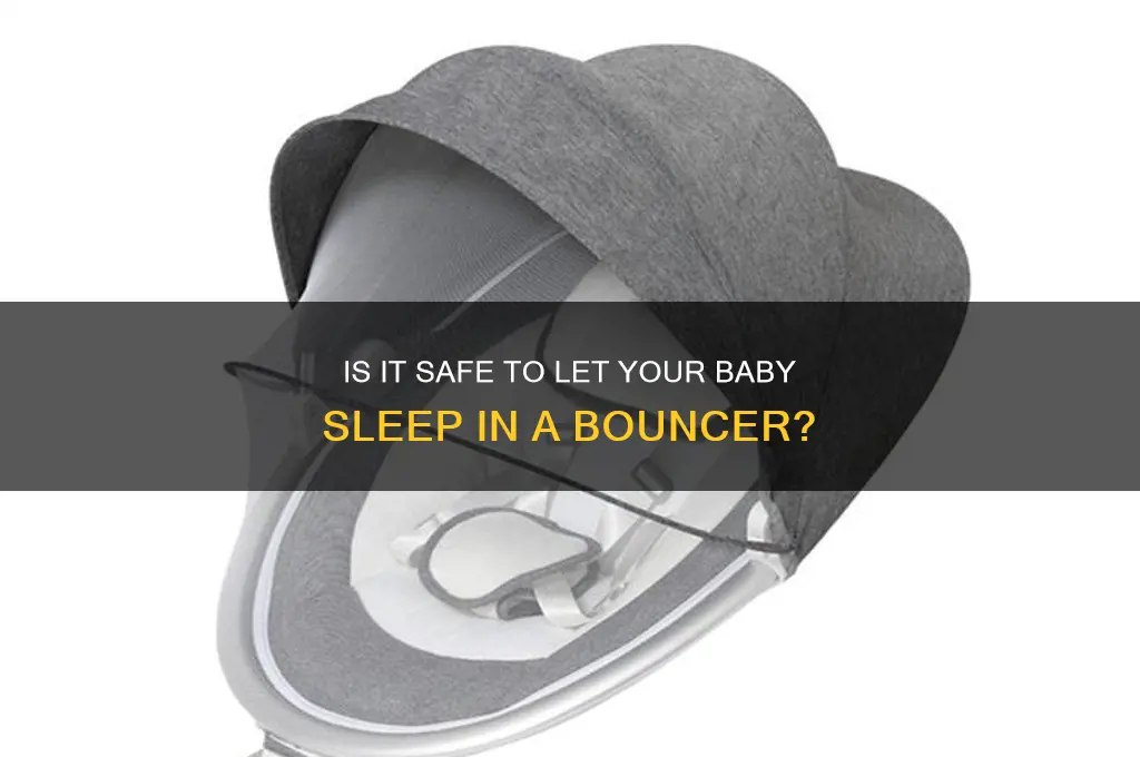 can you leave baby sleeping in bouncer