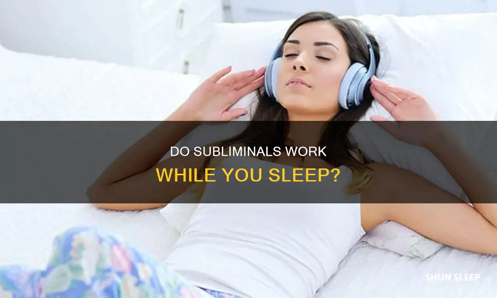 can you listening to subliminal while sleeping work