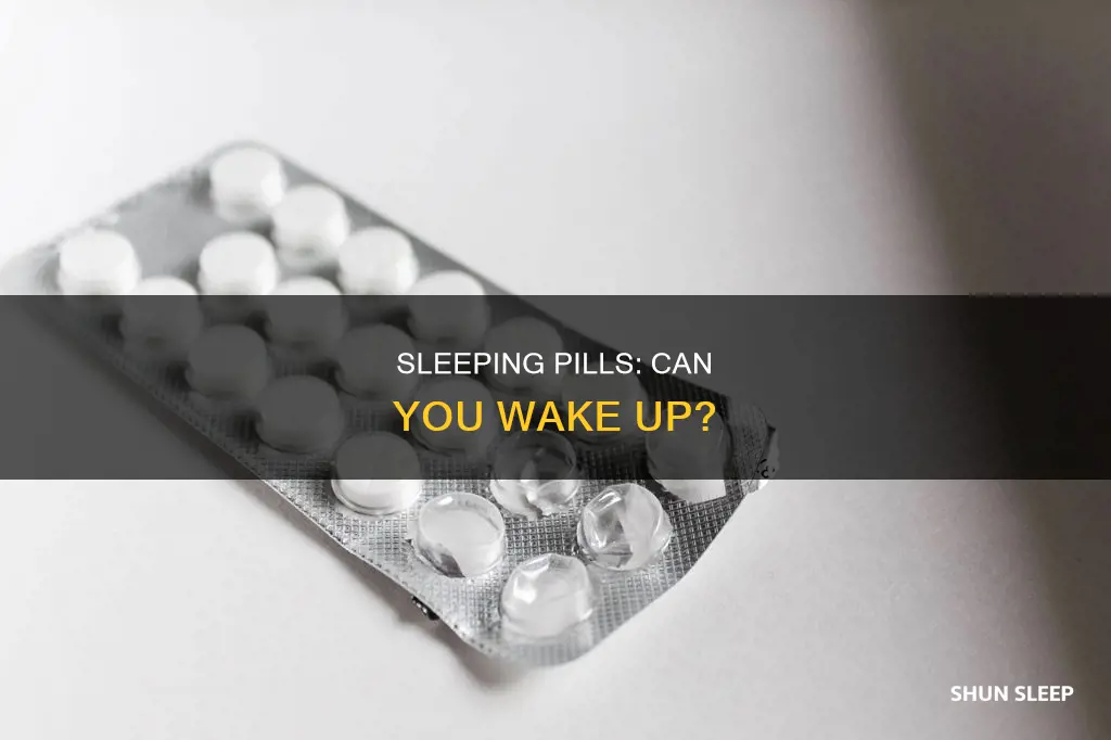 can you not wake up from sleeping pills