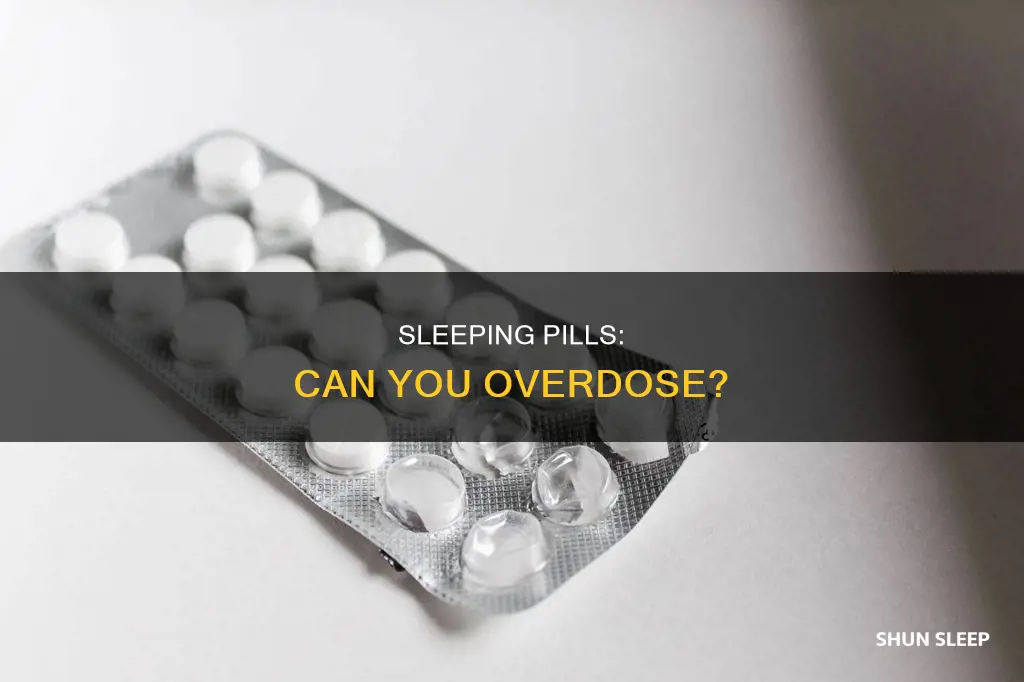 can you od from sleeping pills