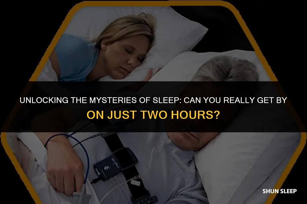 can you only sleep teo hours for sleep study