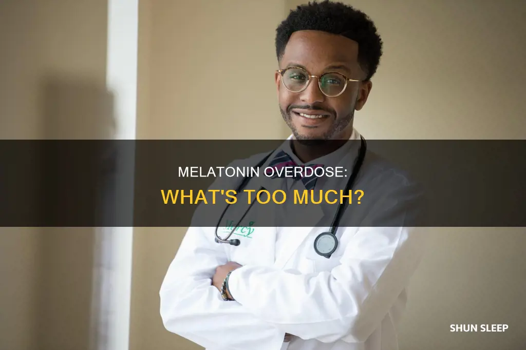 can you overdose on melatonin sleeping pills