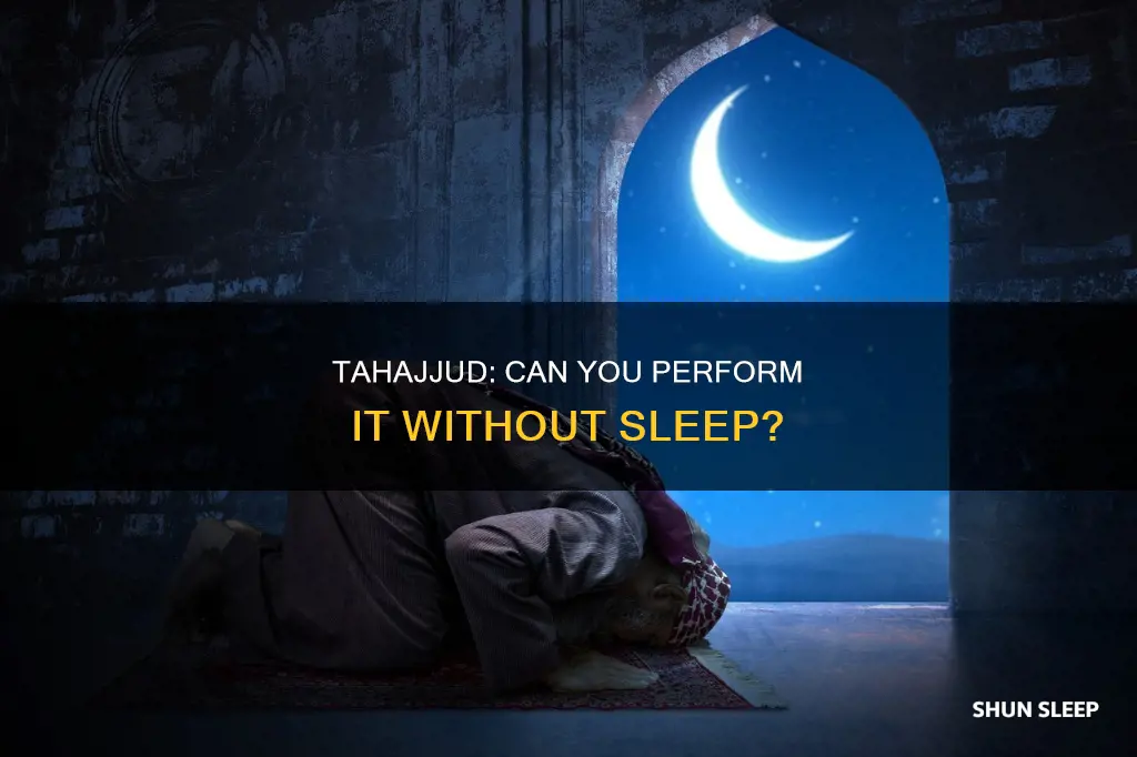 can you perform tahajjud without sleeping
