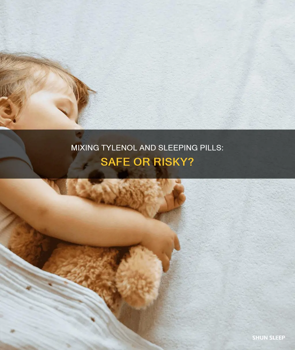 can you rake tylenol with sleeping pills