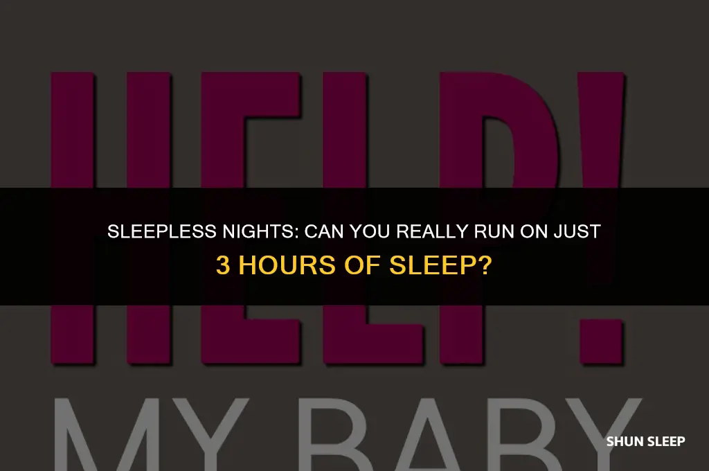 can you run off 3 hours of sleep