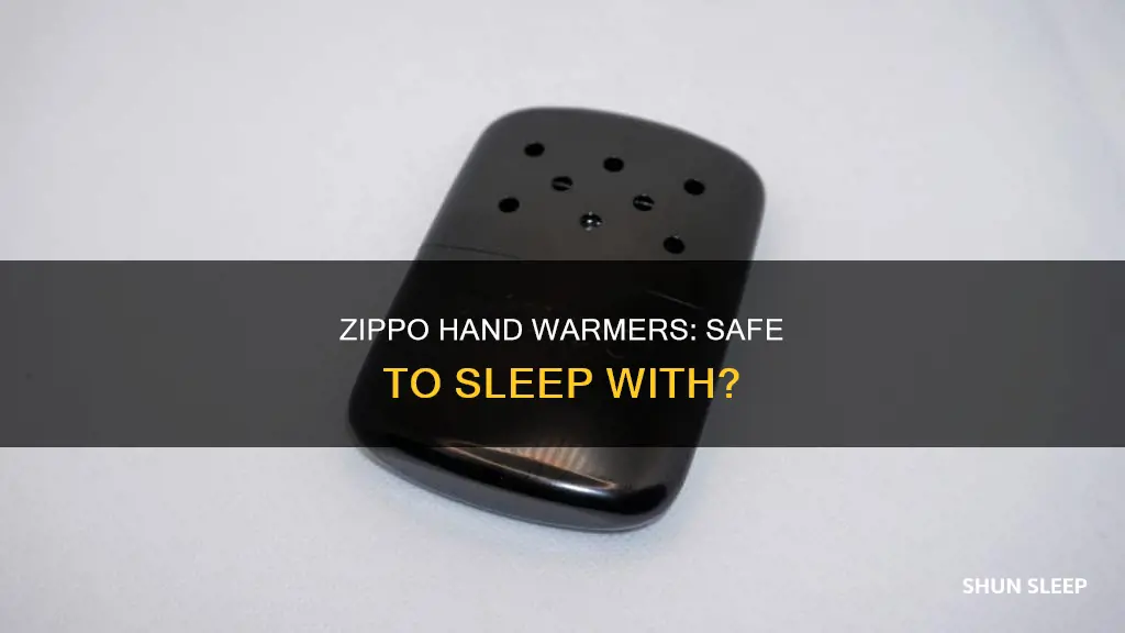 can you safely keep zippo hand warmer in sleeping bag