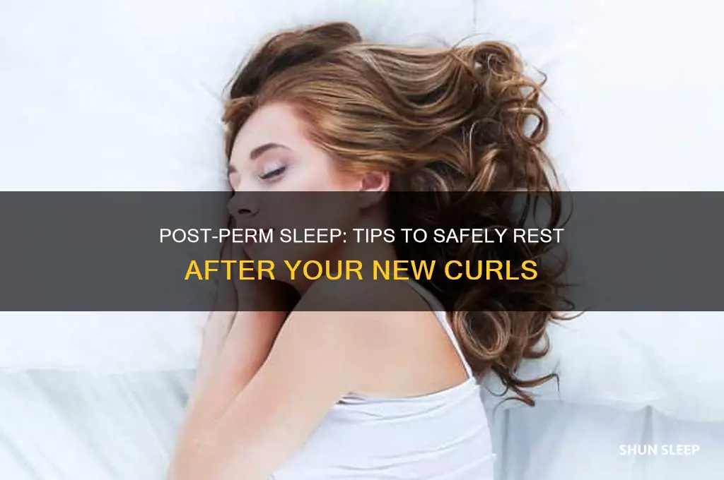 can you sleep after getting a perm