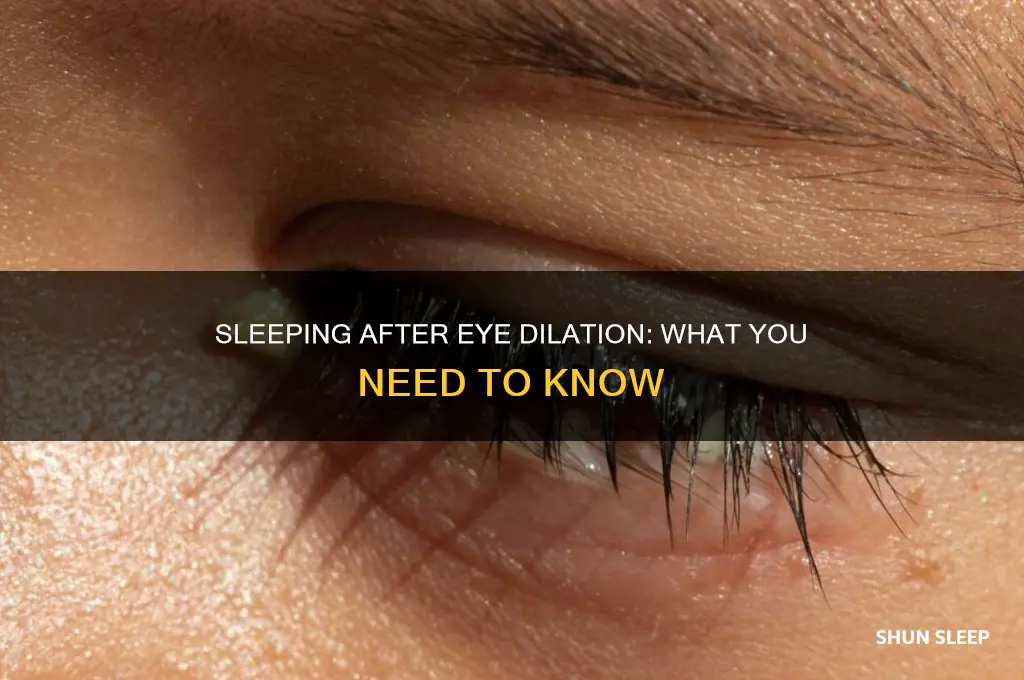 can you sleep after getting your eyes dilated