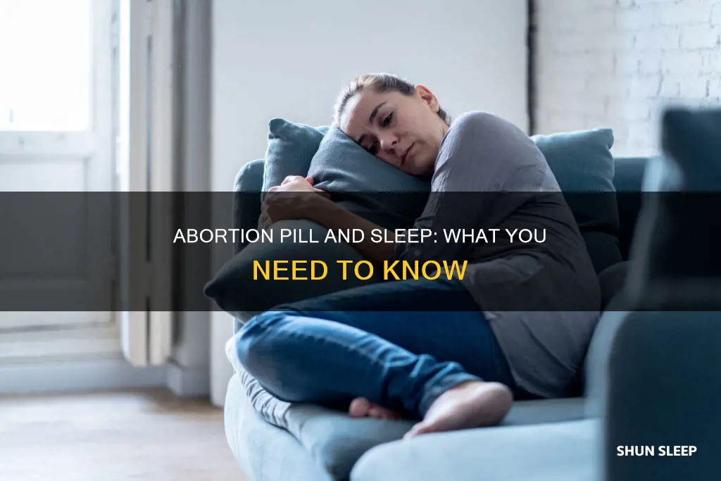 can you sleep after taking abortion pill