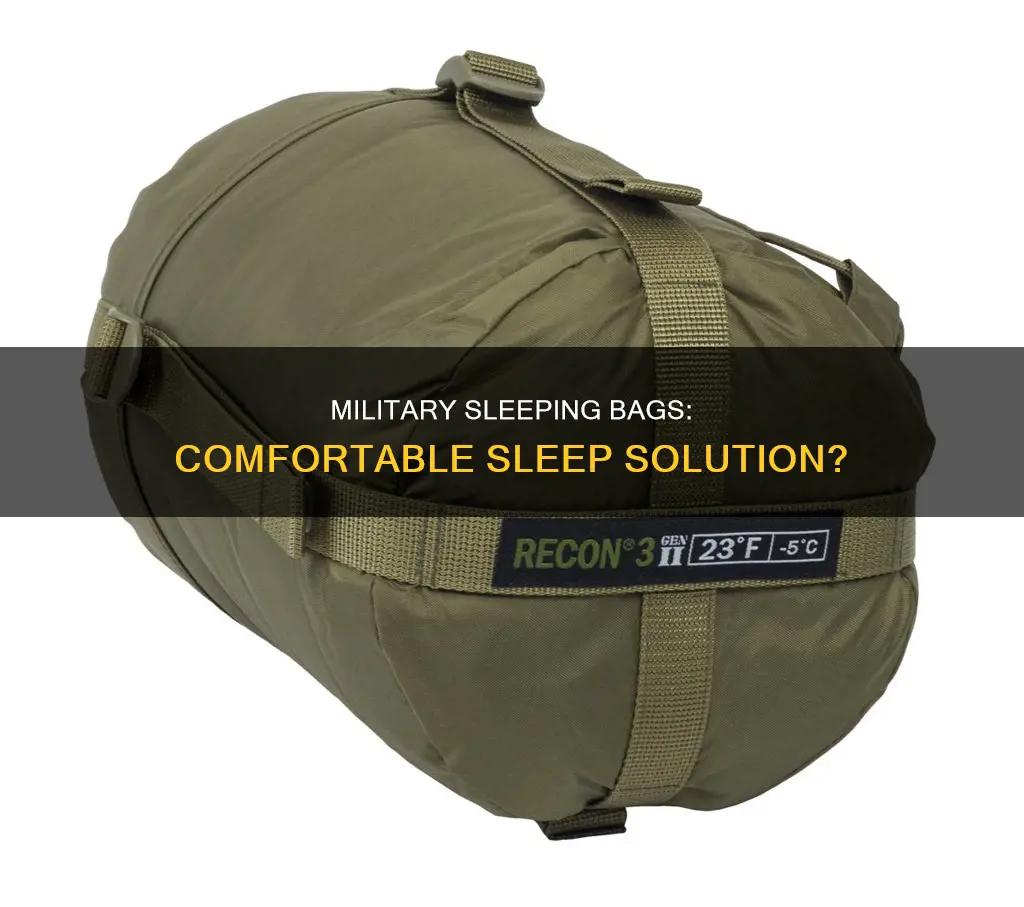 can you sleep comfortable in a military sleeping bag