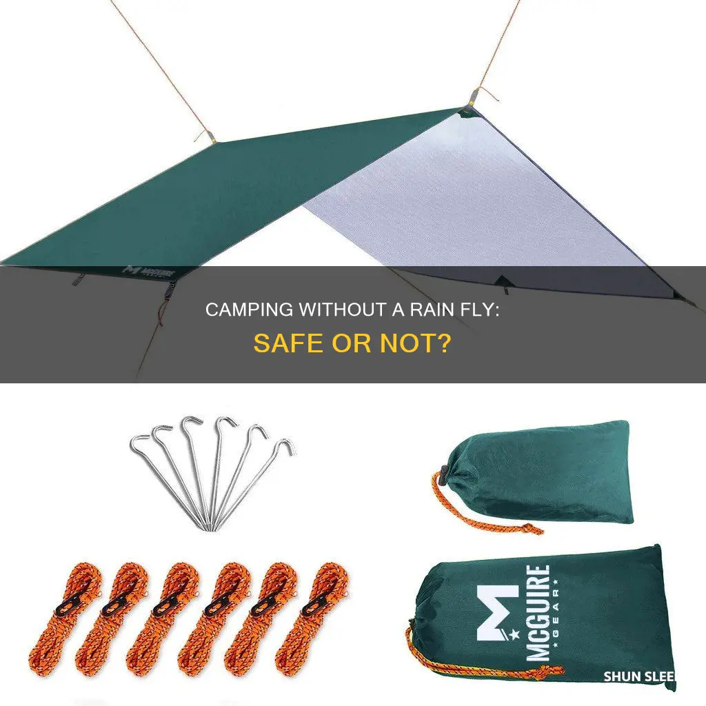 can you sleep in a tent without a rain fly