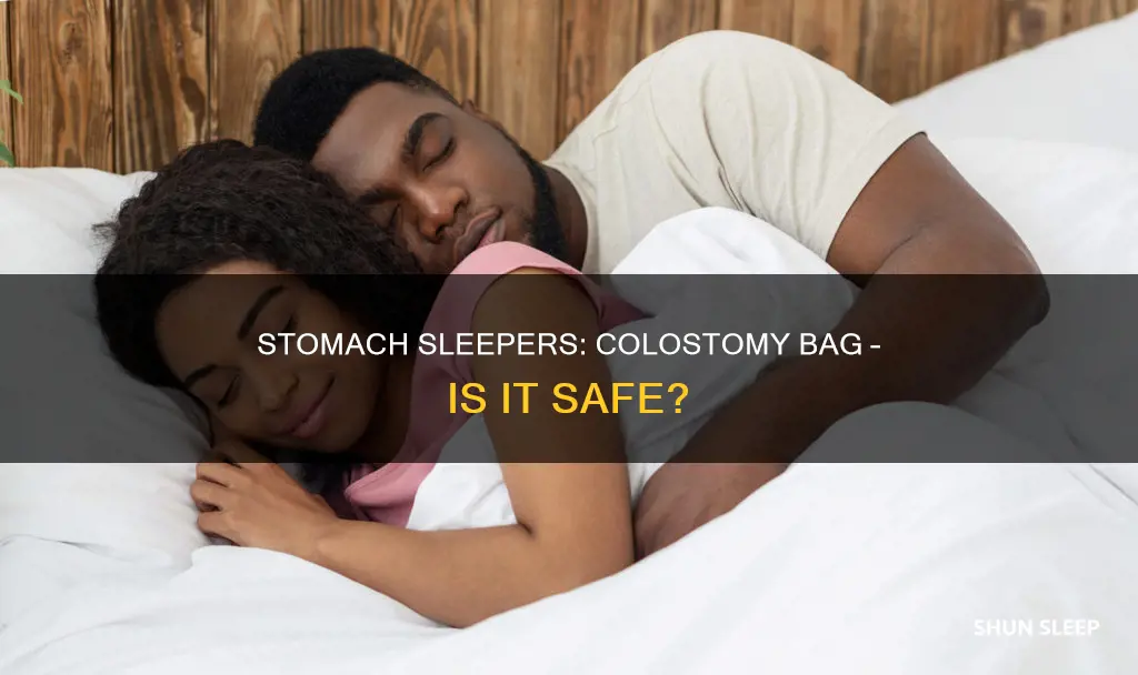 can you sleep on your stomach with a colostomy bag