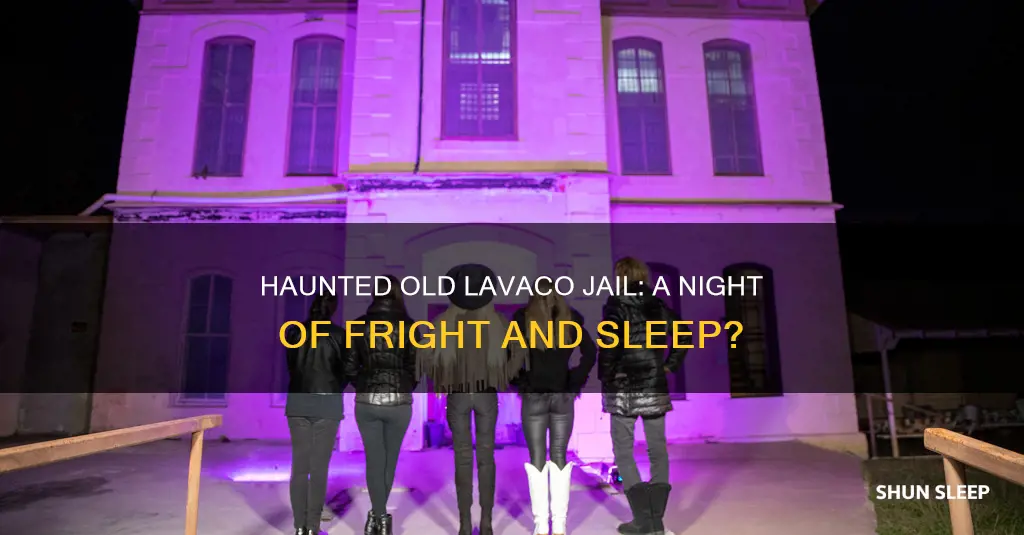 can you sleep overnight at haunted old lavaco jail