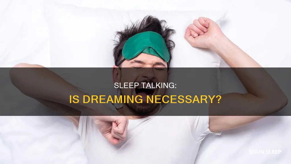 can you sleep talk without dreaming