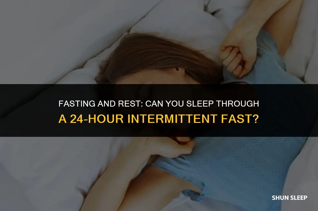 can you sleep through 24 hour intermittent fasting