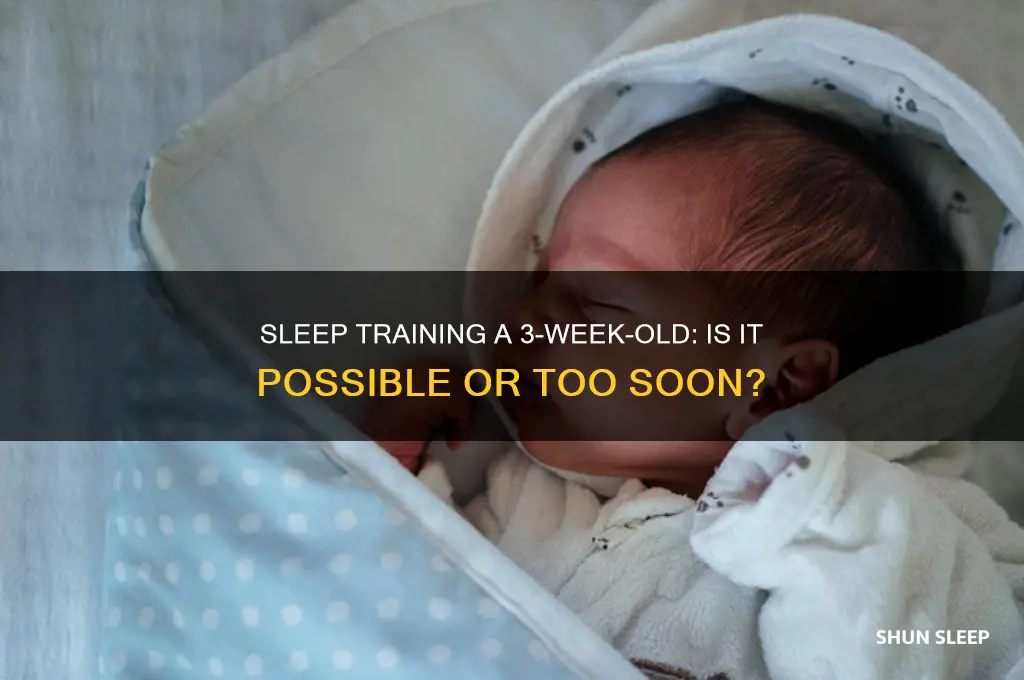 can you sleep train a 3 week old baby