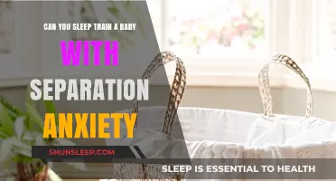 Sleep Training a Baby with Separation Anxiety: Gentle Strategies for Success