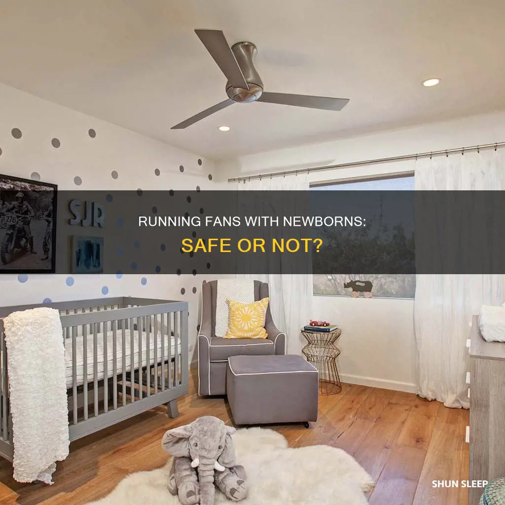 can you sleep with a fan on with a newborn