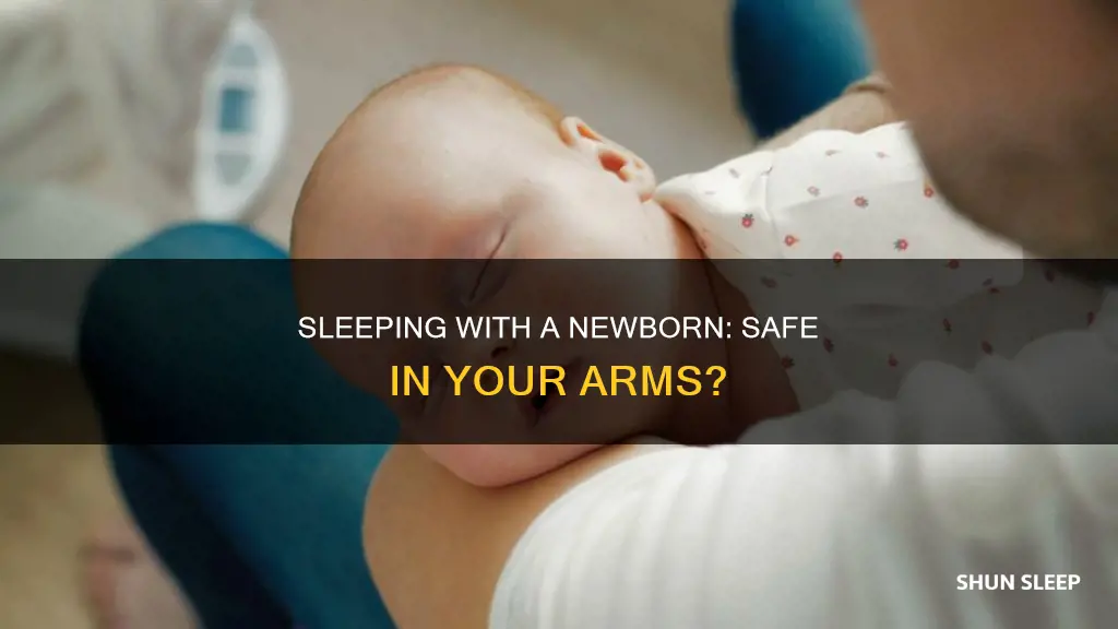 can you sleep with a newborn in your arms