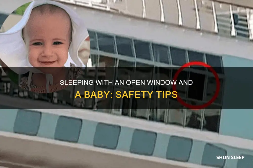 can you sleep with window open with baby
