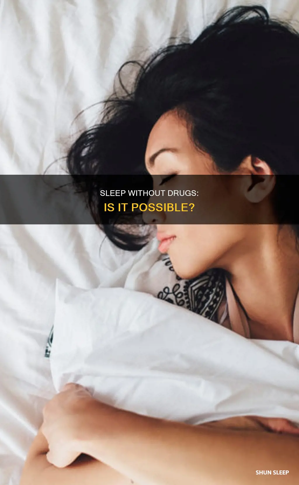 can you sleep without drugs