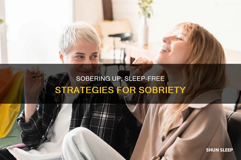 can you sober up without sleeping