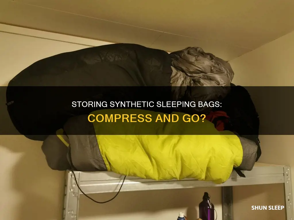 can you store synthetic sleeping bags compressed