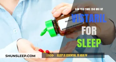 Vistaril for Sleep: Is 150 mg Safe?