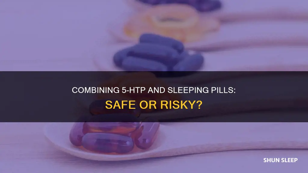 can you take 5-htp with sleeping pills