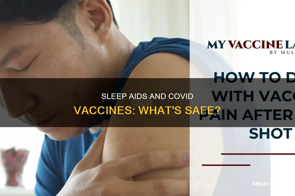 can you take a sleep aid after covid vaccine