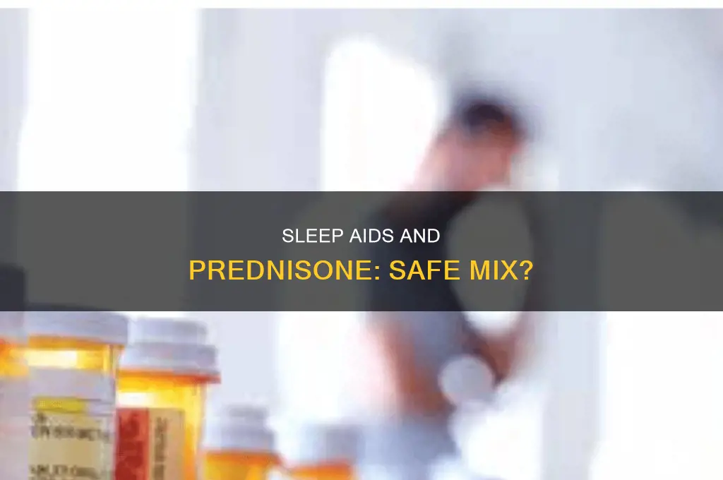 can you take a sleep aid while on prednisone