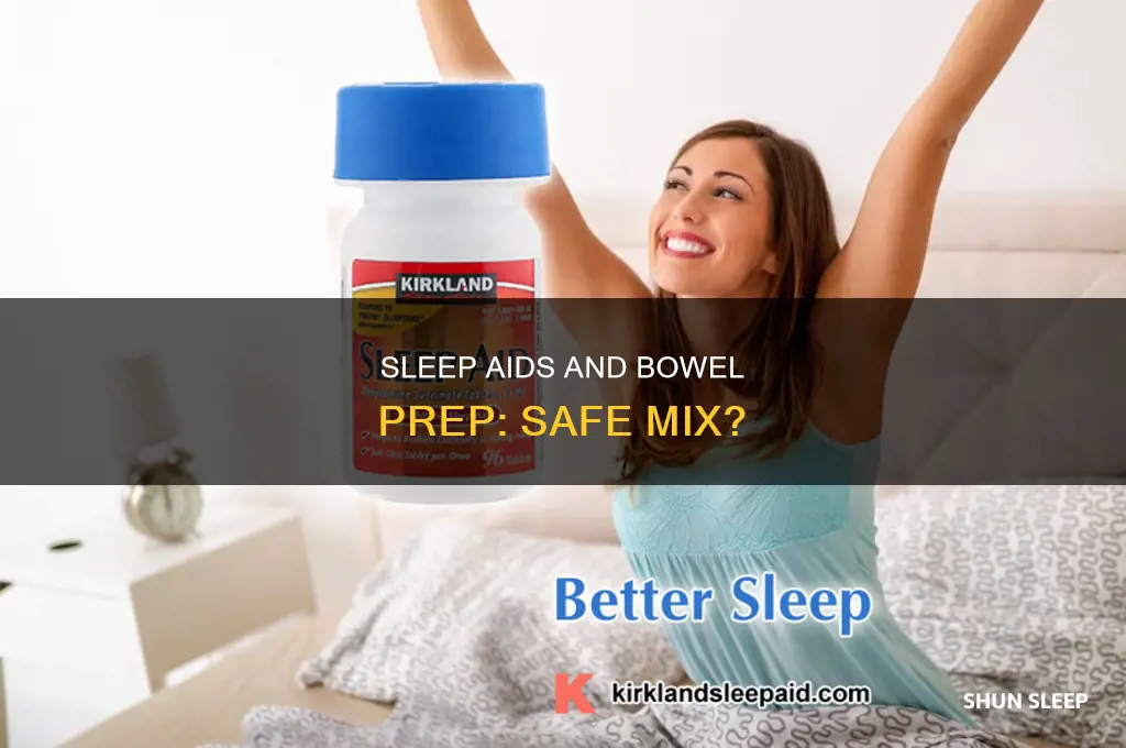 can you take a sleep aid with bowel prep kit
