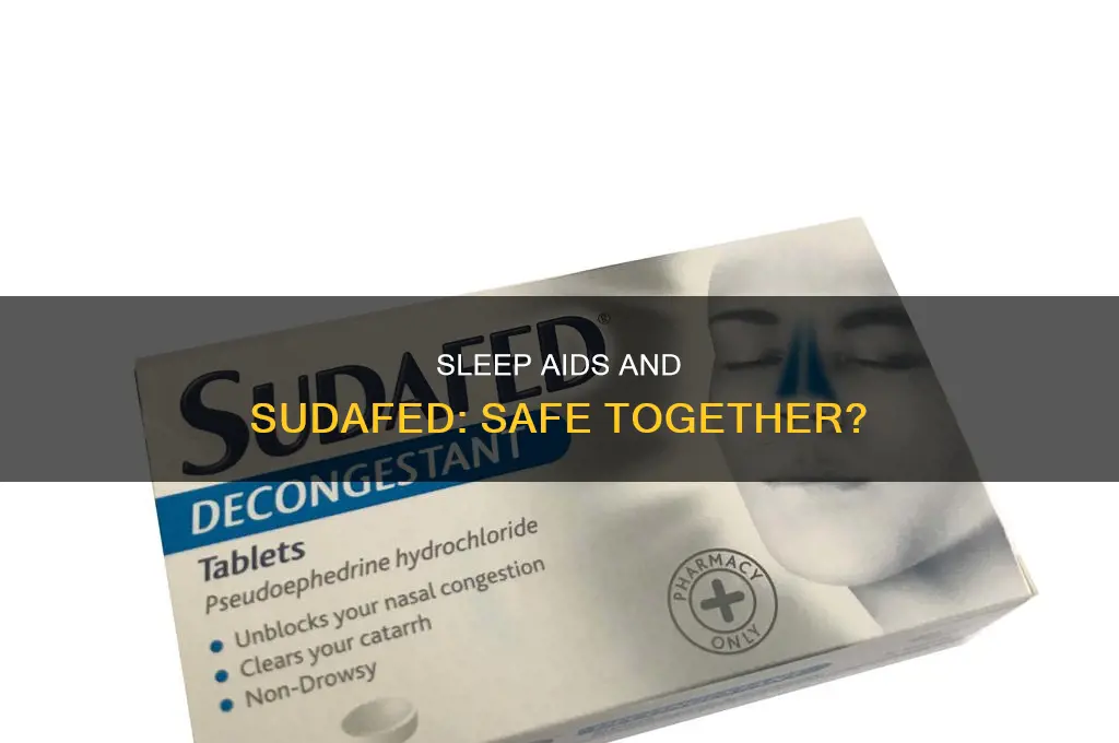 can you take a sleep aid with sudafed
