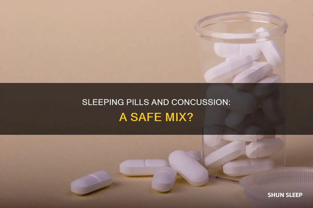 can you take a sleeping pill with a concussion