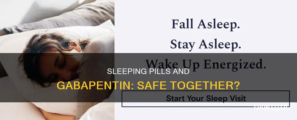 can you take a sleeping pill with gabapentin