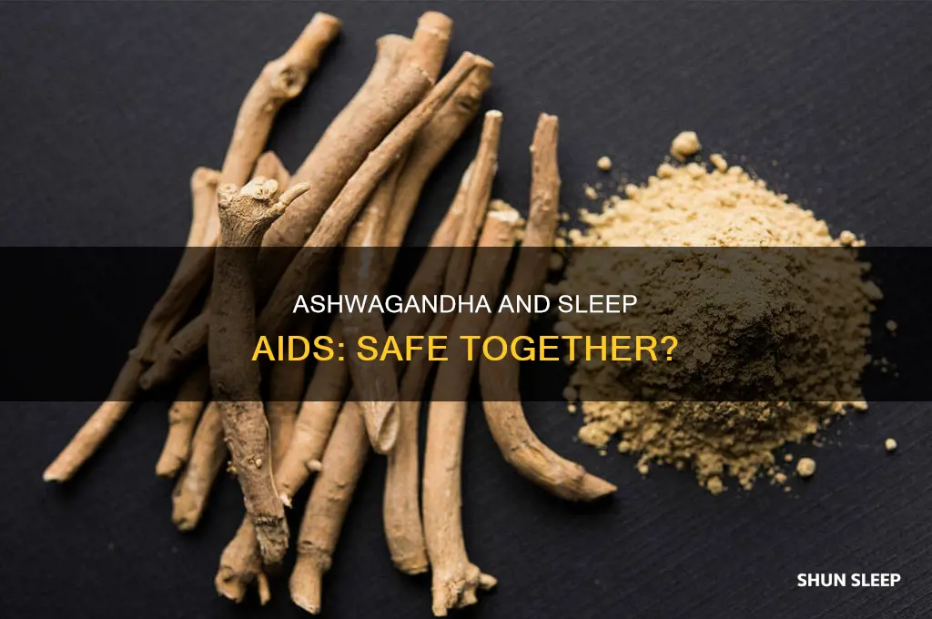 can you take ashwagandha with sleep aid