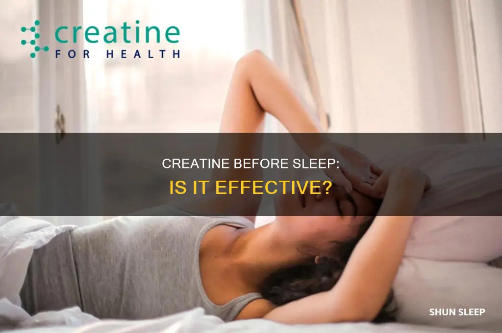 can you take creatine before sleep