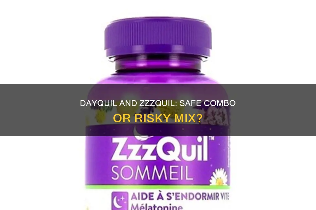 can you take dayquil and zzzquil