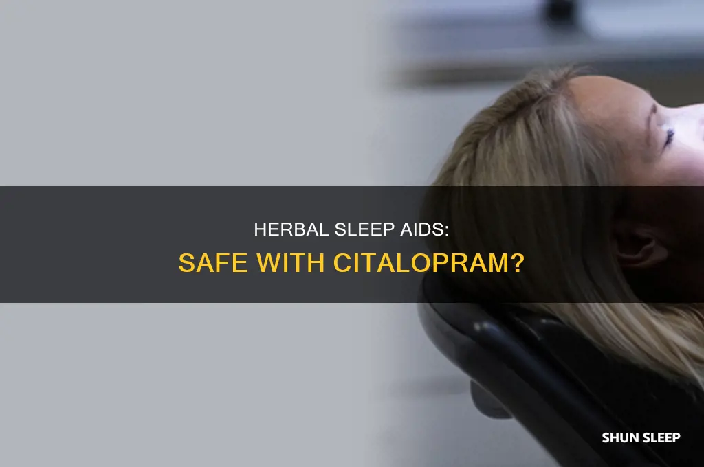 can you take herbal sleeping tablets with citalopram
