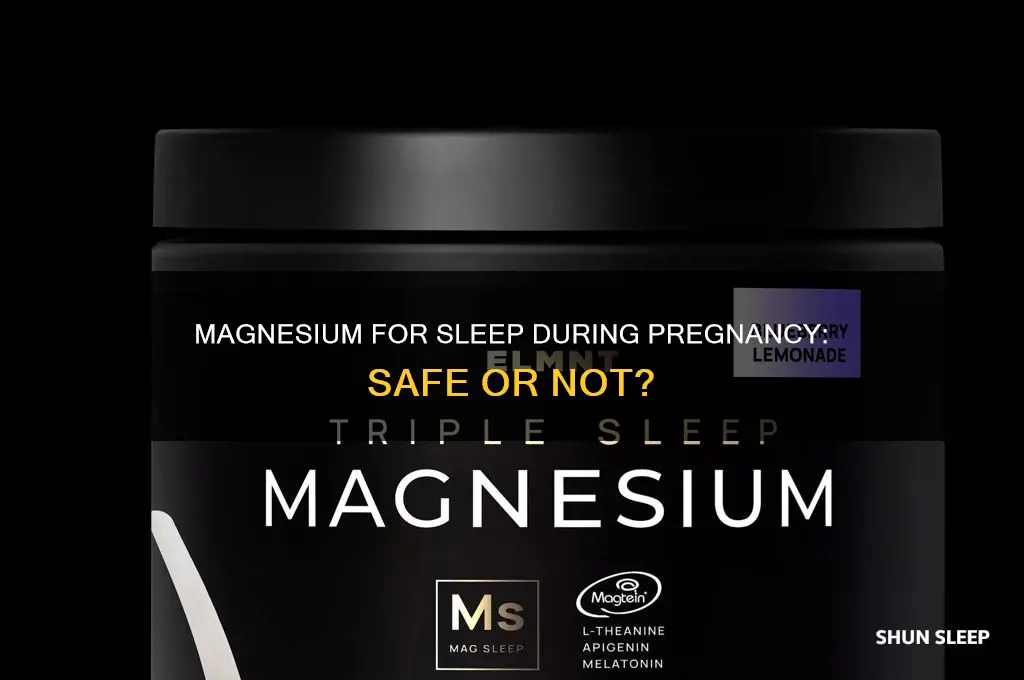 can you take magnesium for sleep while pregnant