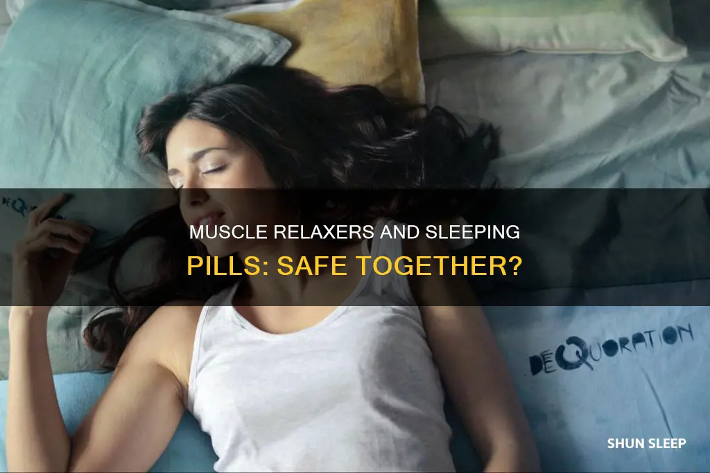 can you take muscle relaxers with sleeping pills