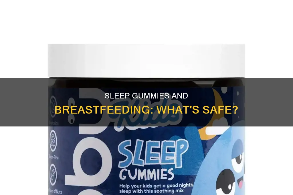 can you take olly sleep gummies while breastfeeding