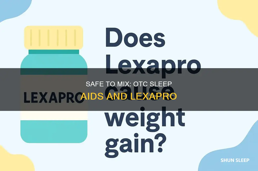 can you take over the counter sleep aid with lexapro