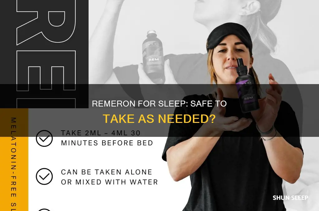 can you take remeron as needed for sleep