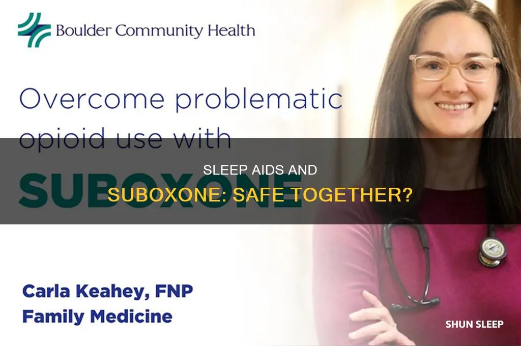 can you take sleep aid with suboxone