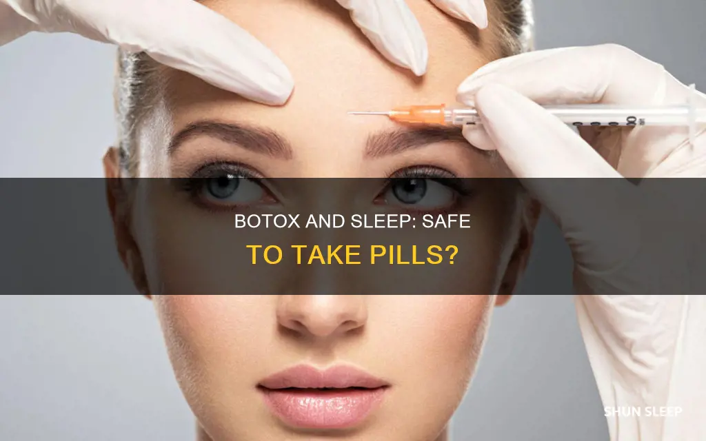 can you take sleeping pills after botox