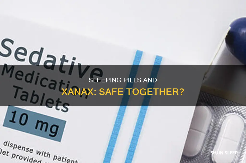 can you take sleeping pills and xanax