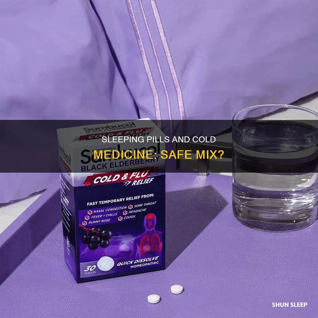 can you take sleeping pills with cold medicine