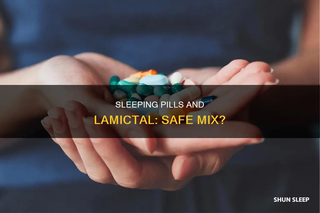 can you take sleeping pills with lamictal